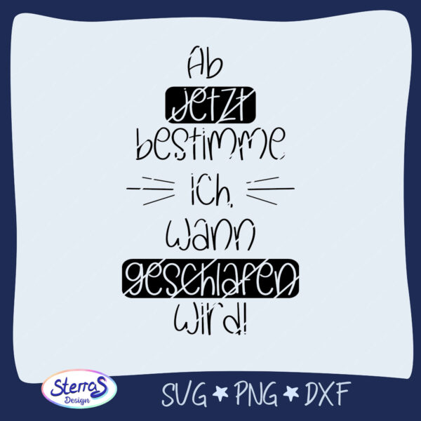 Ab jetzt bestimme ich, wann geschlafen wird!