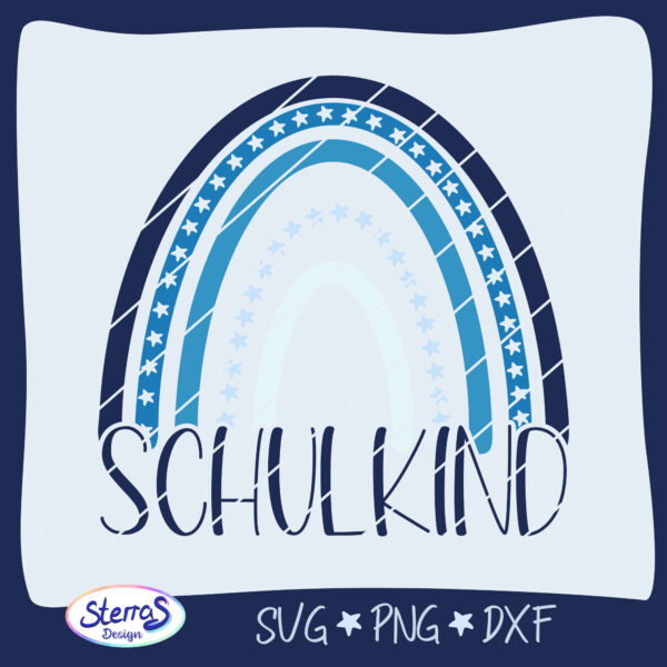 Digitale Datei mit einem stilisierten Regenbogen in Blautönen. Unter dem Regenbogen steht das Wort „Schulkind“ in Dunkelblau. Umgeben von einem blauen Rahmen mit dem Logo von SterrasDesign unten links sowie den Dateiformaten SVG, PNG und DXF.