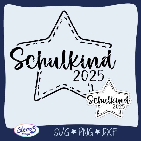 Digitale Vorschau des Designs „Schulkind 2025“ in Sternform, verfügbar als SVG, PNG, DXF – ideal für Einschulung, T-Shirts und Geschenke.