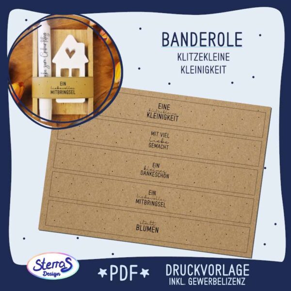 Digitales Produktvorschau-Bild mit einer schräg eingelegten Druckvorlagen mit Beschriftungen für Banderolen: „eine klitzekleine Kleinigkeit“, „mit viel Liebe gemacht“, „ein kleines Dankeschön“, „ein liebevolles Mitbringsel“ und „statt Blumen“ . Links oben ein Beispiel, wie die Vorlage gedruckt und angewendet aussehen kann. Umrahmt von einem Designrahmen mit Logo "SterrasDesign" und Hinweisen auf PDF-Dateiformat, Druckvorlage und inklusive Gewerbelizenz.