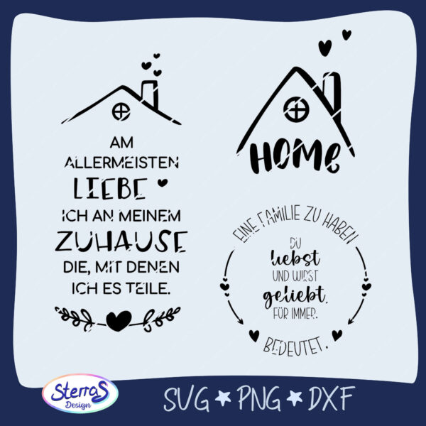Drei digitale Designvarianten in Schwarz: • „Home“ unter einem Dach mit Herz-Schornstein • „Am allermeisten liebe ich an meinem Zuhause die, mit denen ich es teile.“ • Rundes Familiendesign mit liebevollem Spruch Umgeben vom blauen Rahmen mit SterrasDesign-Logo unten links und den Dateiformaten SVG, DXF, PNG.