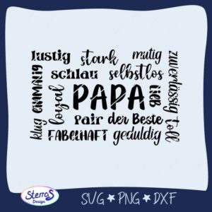 Digitale Datei mit dem Wort „Papa“ in der Mitte, umgeben von positiven Attributen wie „lustig“, „stark“, „geduldig“, „zuverlässig“, „schlau“ u.v.m., alle in einem rechteckigen Layout angeordnet. Umrahmt vom typischen blauen Rahmen mit dem Logo SterrasDesign unten links sowie den Dateiformaten SVG, PNG und DXF.